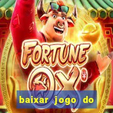 baixar jogo do tigrinho oficial